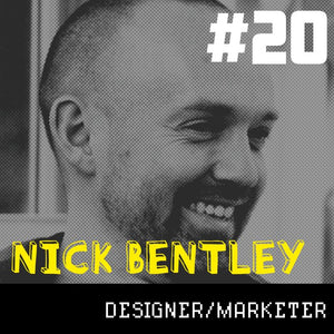 Producing Fun 20: Nick Bentley - Designer & Marketer