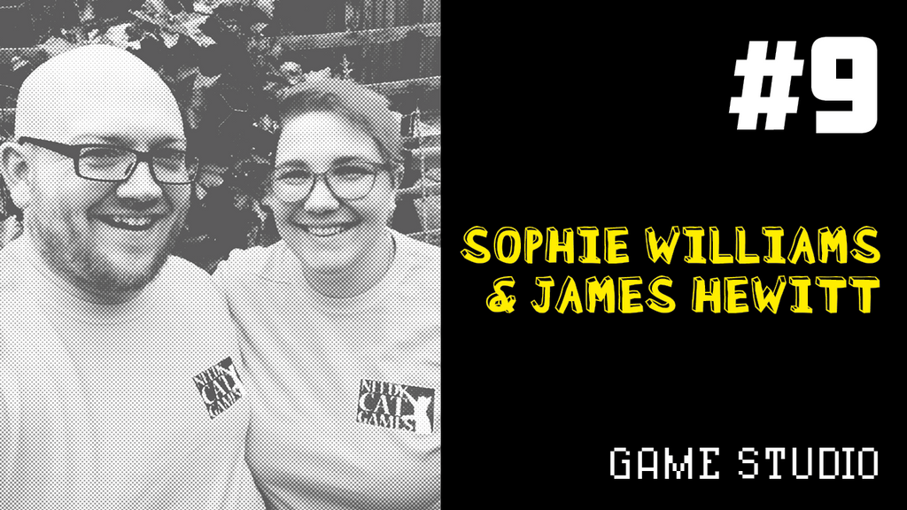 Producing Fun #9: Sophie Williams and James Hewitt - Game Studio